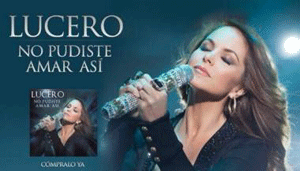 Lucero video de la canción 'No pudiste amar así'