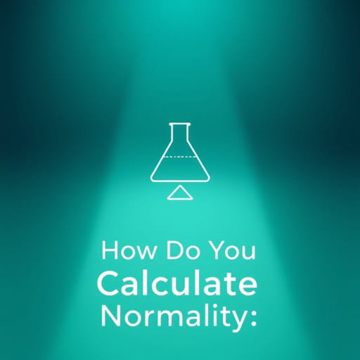 How Do You Calculate Normality