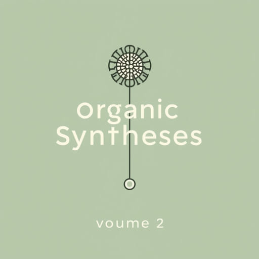 Organic Syntheses Collective Volume 2