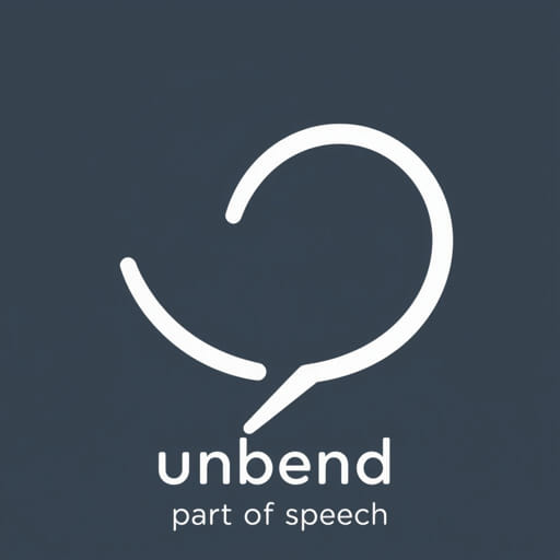 Unbend Part Of Speech
