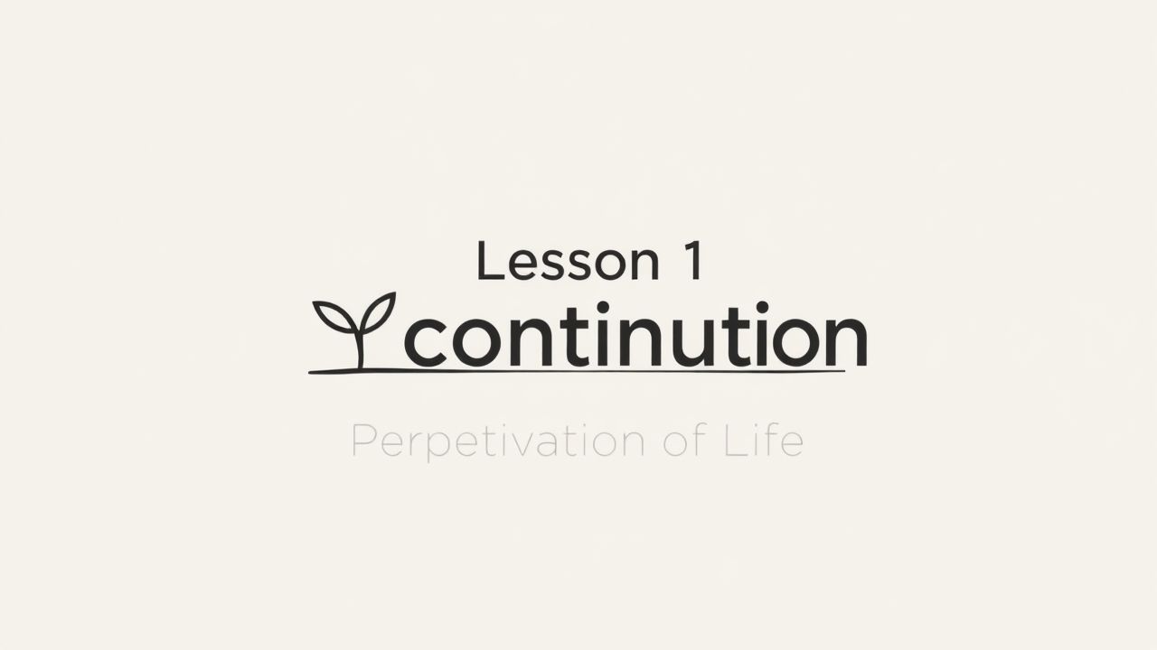 Lesson 1 Perpetuation of Life