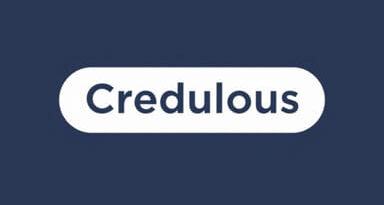 Sentence Using The Word Credulous