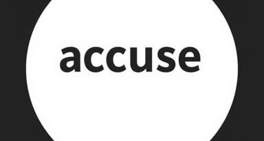 The Definition Of Accuse