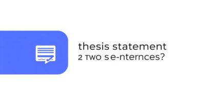 Can A Thesis Statement Be Two Sentences