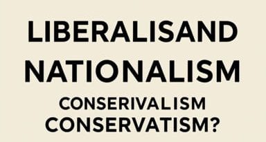 How Did Liberalism And Nationalism Challenge Conservatism