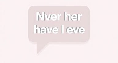 Never Have I Ever Embarrassing Questions