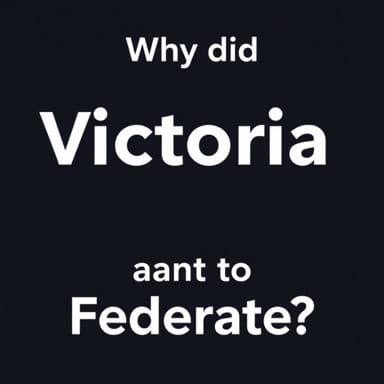 Why Did Victoria Want To Federate