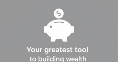 Your Greatest Tool To Building Wealth Is